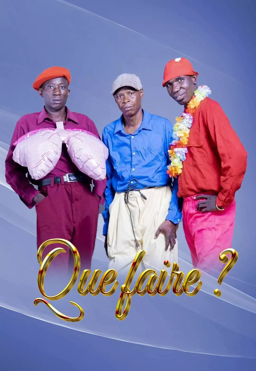QUE FAIRE?